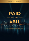 Paid by the Exit — The Raenique Deal Clarity Framework™